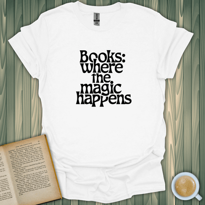 Magic Happens T-Shirt designed for book lovers, featuring cool screen-printed design on soft cotton fabric.