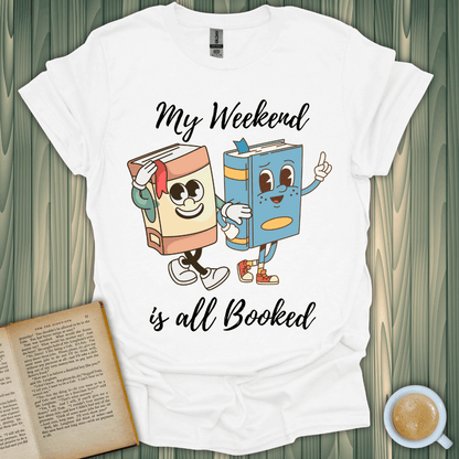 Unisex All Booked Weekend T-Shirt for book lovers, featuring playful book graphics and premium screen-printed design.