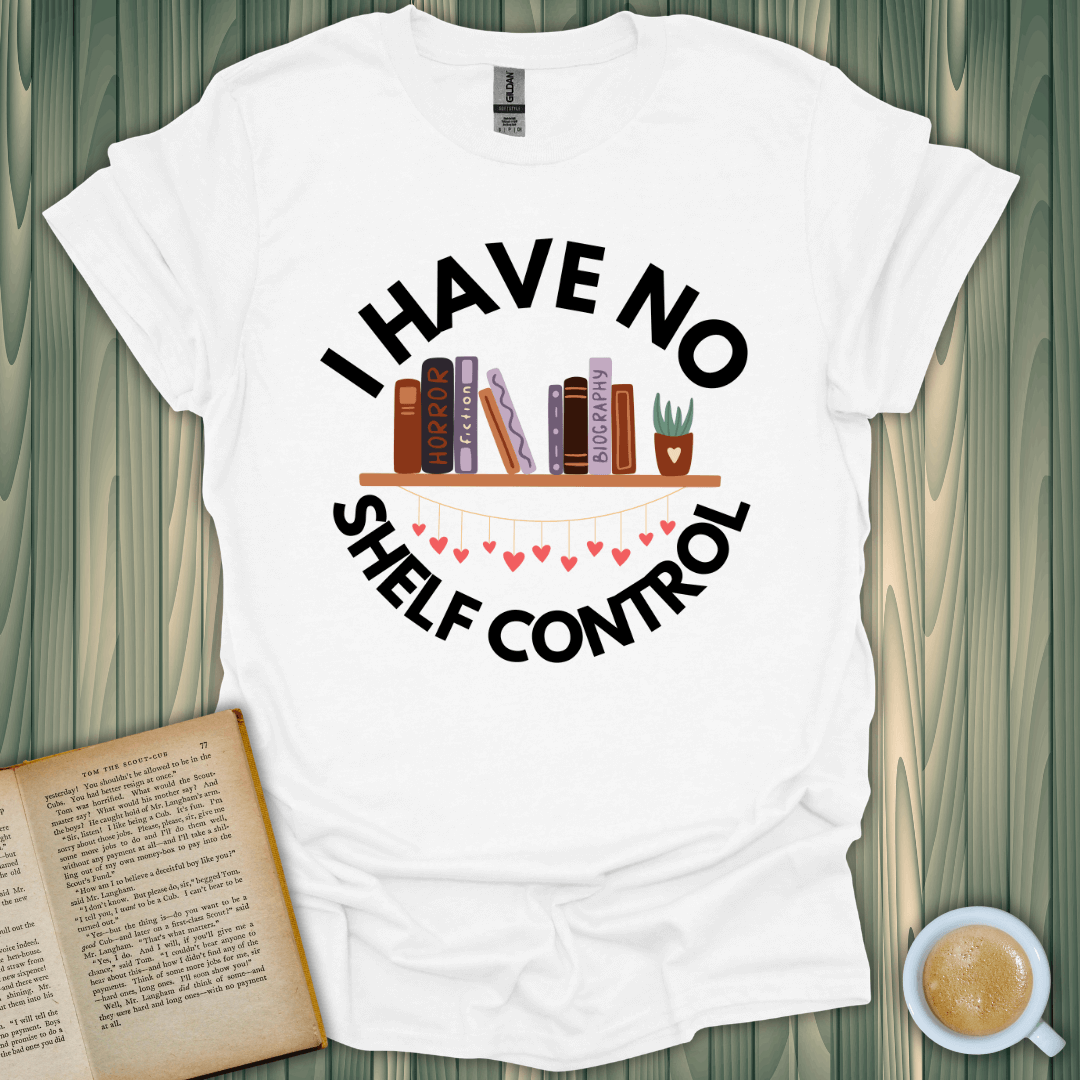 No Shelf Control T-Shirt for book lovers, featuring a fun graphic and soft, breathable cotton fabric.