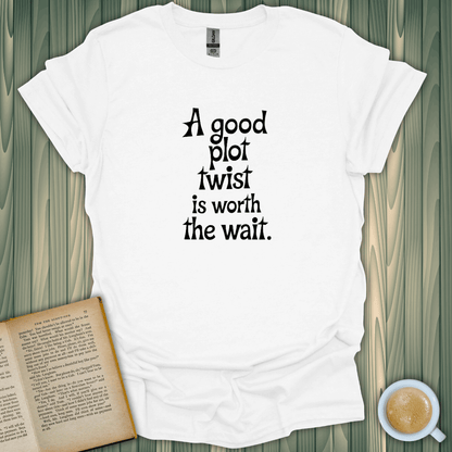 Good Plot Twist T-Shirt for book lovers, featuring bold print on soft fabric, perfect for comfy reading days.