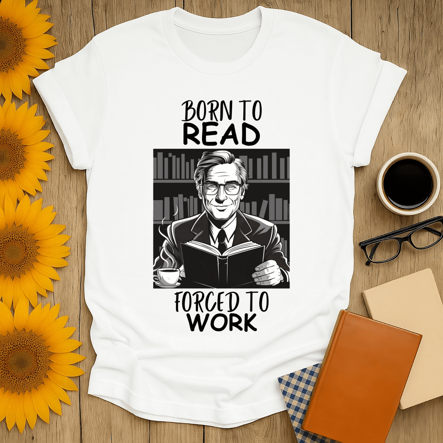 Born to Read, Forced to Work T-shirt featuring a book lover design, perfect for casual wear and avid readers.